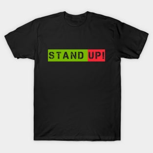 STAND UP T-Shirt